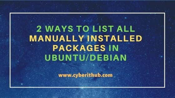 2 Ways To List All Manually Installed Packages In Ubuntu Debian 