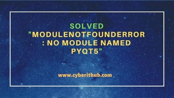 Solved Modulenotfounderror No Module Named Pyqt Cyberithub Hot Sex
