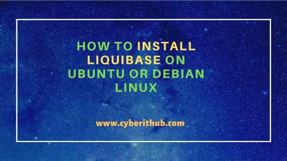 How to Install Liquibase on Ubuntu or Debian Linux 8