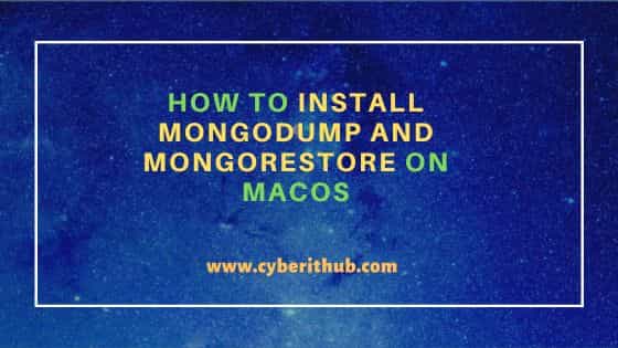 How to Install mongodump and mongorestore on macOS 1