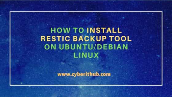 How to Install Restic backup tool on Ubuntu/Debian Linux 1